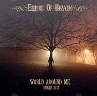 Empire Of Heaven : World Around Me